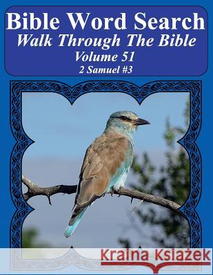 Bible Word Search Walk Through The Bible Volume 51: 2 Samuel #3 Extra Large Print Pope, T. W. 9781723364662 Createspace Independent Publishing Platform