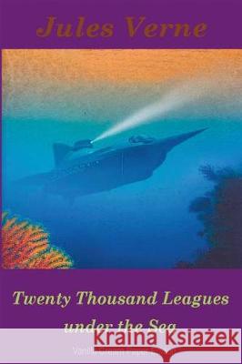 Twenty Thousand Leagues under the Sea Verne, Jules 9781723366628