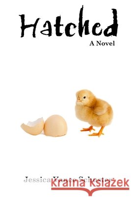 Hatched Jessica Vance Schuster 9781723377259
