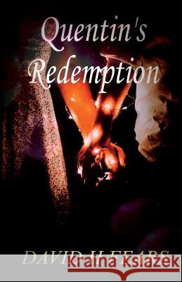 Quentin's Redemption: Book three of trilogy Fears, David H. 9781723383281 Createspace Independent Publishing Platform