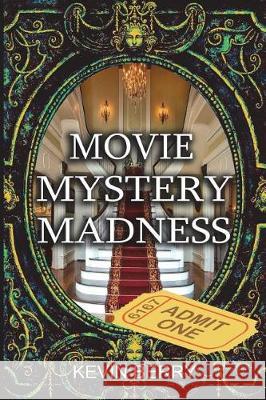 Movie Mystery Madness Kevin Berry 9781723383816