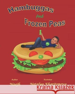 Hambuggas And Frozen Peas Natalya Kharitonova Naejh 9781723397646 Createspace Independent Publishing Platform