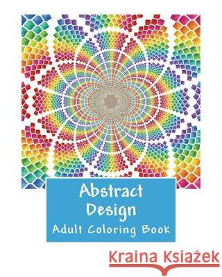 Abstract Design Adult Coloring Book Laneyry Designs 9781723398599