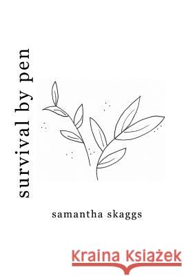 Survival By Pen Samantha Skaggs 9781723400155 Createspace Independent Publishing Platform