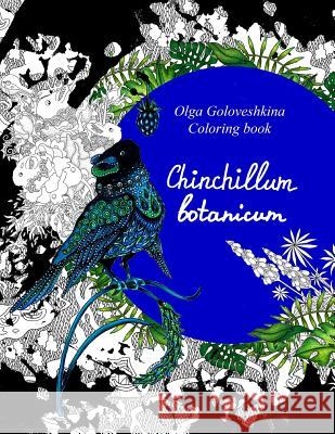 Chinchillum Botanicum: Coloring book Goloveshkina, Olga 9781723413506