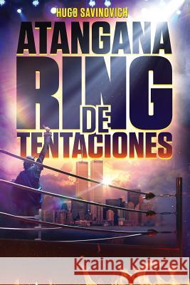 Atangana Ring de Tentaciones Hugo Savinovich 9781723428470 Createspace Independent Publishing Platform