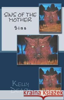 Sins of the Mother Kelly Deary Laura Whitefield 9781723432552