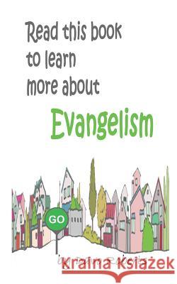 Read This Book to Learn More about Evangelism Davo Roberts 9781723440052 Createspace Independent Publishing Platform