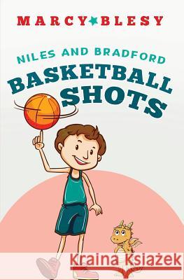 Niles and Bradford: Basketball Shots Marcy Blesy 9781723443572 Createspace Independent Publishing Platform