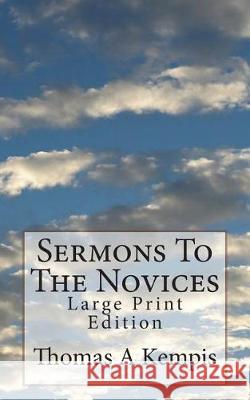 Sermons To The Novices: Large Print Edition Carter M. a., T. T. 9781723461019 Createspace Independent Publishing Platform