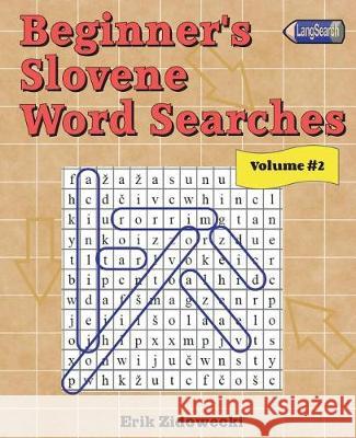 Beginner's Slovene Word Searches - Volume 2 Erik Zidowecki 9781723477591