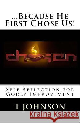 Chosen: Self Reflection for Godly Improvement T. Johnson Dr Johnny B. Youn 9781723481413