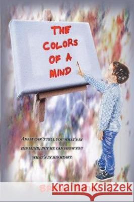 The Colors of a Mind Brea Behn 9781723481635 Createspace Independent Publishing Platform