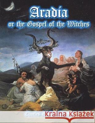 Aradia: or the Gospel of the Witches Nightly, Dahlia V. 9781723494017