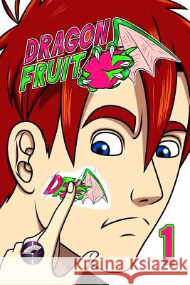 Dragon Fruit #1 Brian Rose Joe Marhoffer 9781723500596 Createspace Independent Publishing Platform