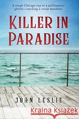 Killer in Paradise John Leslie 9781723520273 Createspace Independent Publishing Platform