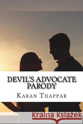 Devil's Advocate Parody Karan Thappar 9781723526855 Createspace Independent Publishing Platform