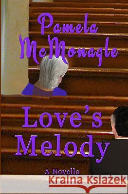 Love's Melody Pamela McMonagle 9781723529870