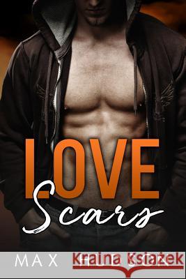 Love Scars Max Hudson 9781723531545