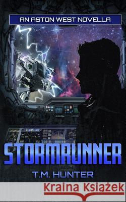 Stormrunner T. M. Hunter 9781723535192 Createspace Independent Publishing Platform