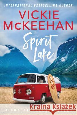 Spirit Lake Vickie McKeehan 9781723535734 Createspace Independent Publishing Platform