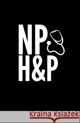 NP H&p Renursing Edu 9781723547195 Createspace Independent Publishing Platform
