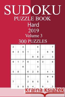 300 Hard Sudoku Puzzle Book 2019 Randy Allen 9781723554513 Createspace Independent Publishing Platform
