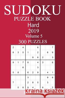 300 Hard Sudoku Puzzle Book 2019 Randy Allen 9781723554537 Createspace Independent Publishing Platform
