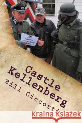 Castle Kellenberg: The Last Walk Bill Ciccotti 9781723560989 Createspace Independent Publishing Platform