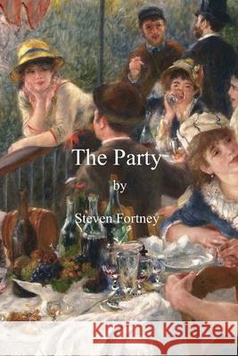 The Party: The Passing of Shadows Steven D. Fortney 9781723571930