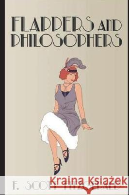 Flappers and Philosophers F. Scott Fitzgerald 9781723580437 Createspace Independent Publishing Platform