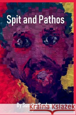 Spit and Pathos Sumiko Saulson 9781723596452