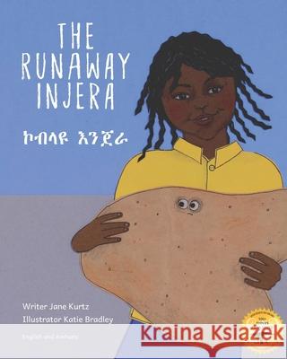 The Runaway Injera: An Ethiopian Fairy Tale in Amharic and English Ready Set Go Books                       Katie Bradley Amlaku B. Eshetie 9781723700354