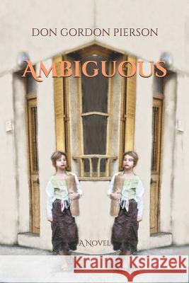 Ambiguous Don Gordon Pierson 9781723710674