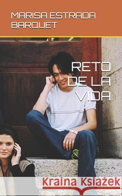 Reto de la Vida Marisa Estrad 9781723711572 Independently Published