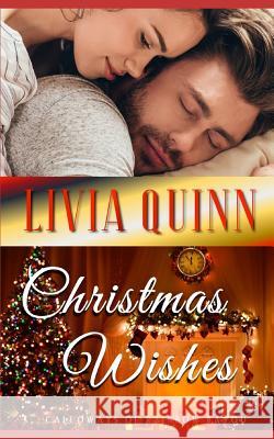 Christmas Wishes: A Calloway holiday family romance Quinn, Livia 9781723713705