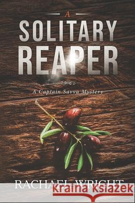 A Solitary Reaper: A Captain Savva Mystery Rachael Wright 9781723714245