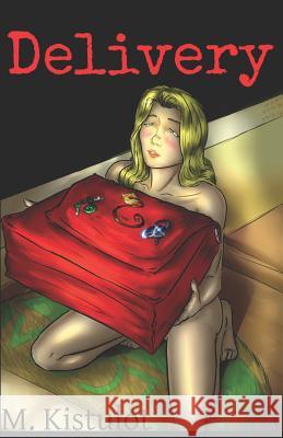 Delivery M. Kistulot 9781723718960 Independently Published