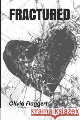 Fractured Olivia Flaggert 9781723722721 Independently Published