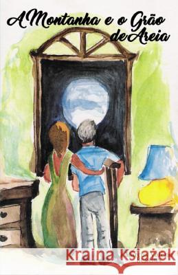 A Montanha E O Gr Marcos Val Benelux 9781723724268 Independently Published