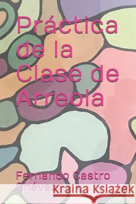 Práctica de la Clase de Arreola Castro Chavez, Fernando 9781723724336