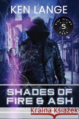 Shades of Fire & Ash Danielle Fine Ken Lange 9781723730368 Independently Published