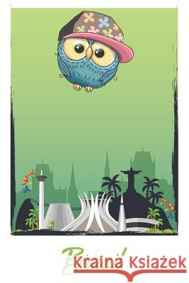 Hip Hop Owl in Brazil Travel Owl 9781723731396