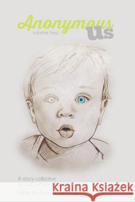 Anonymous Us: Volume 2 Alana Newman 9781723737008 Independently Published