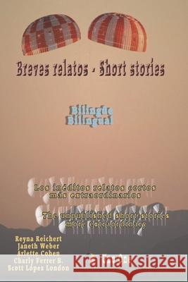 Breves relatos - Short stories: Bilingüe Bilingual Reichert, Reyna 9781723740558