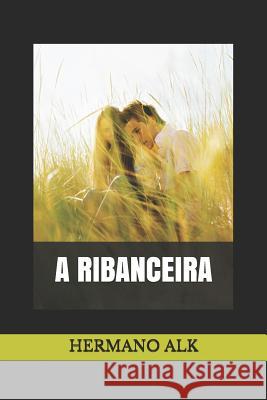 A Ribanceira Hermano Alk 9781723742262 Independently Published