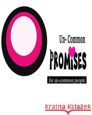 Un-Common Promises: for un-common people Patin, Karla a. 9781723743887 Independently Published