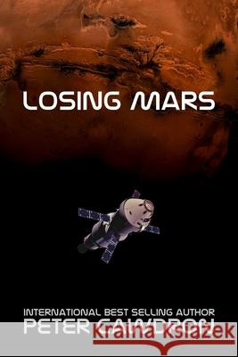 Losing Mars Peter Cawdron 9781723747298
