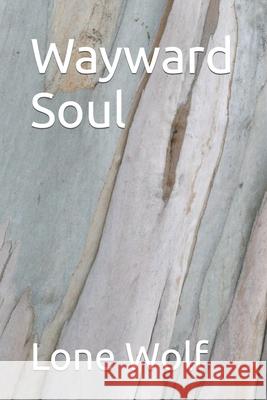 Wayward Soul Lone Wolf 9781723761836