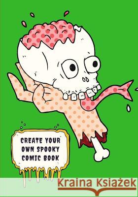 Create Your Own Spooky Comic Book Creature of the Night Comics 9781723766114 Independently Published